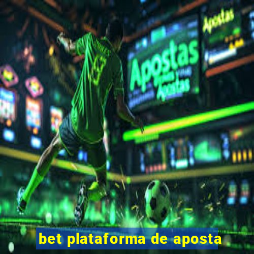 bet plataforma de aposta